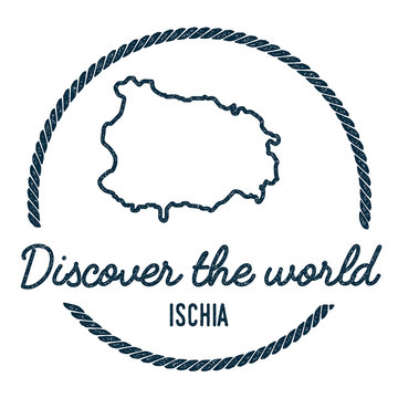 Ischia Map Outline. Vintage Discover the World Rubber Stamp with Island Map. Hipster Style Nautical Insignia, with Round Rope Border. Travel Vector Illustration.