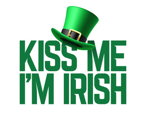 Kiss me I am Irish lettering with leprechaun hat. 17 March Saint Patrick's Day celebration party