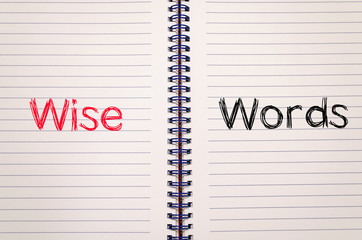 Wise words concept on notebook