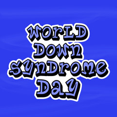 Down Syndrome Day.