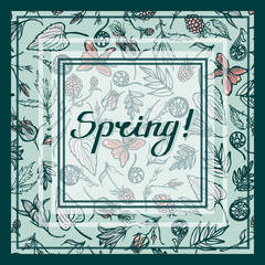 Spring! Card, greeting, invitation. Card with frames, lettering and forest plants spring. Geum Rivale, Fern, Viola, Bell, Cloudberries. Vector illustration.