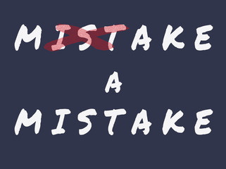 Make a mistake.