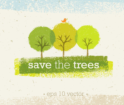 Save The Trees Rough Eco Illustration On Paper Background