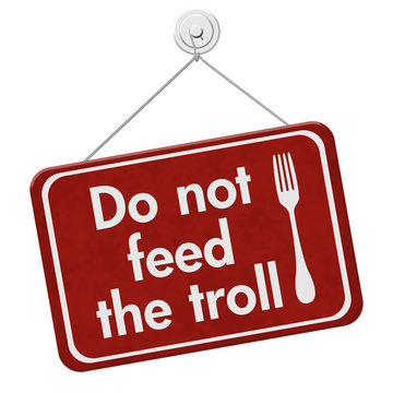 Do not feed the troll red hanging sign
