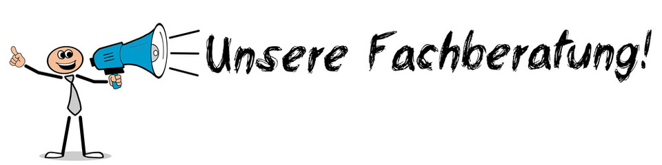 Unsere Fachberatung! / Mann mit Megafon