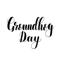 Groundhog day. Lettering illustration.