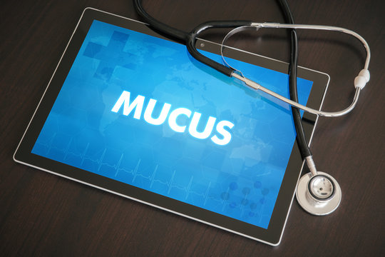 Mucus (gastrointestinal Disease Related) Diagnosis Medical Concept On Tablet Screen With Stethoscope