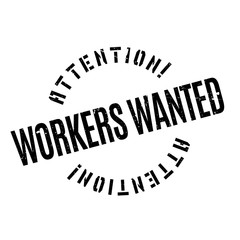 Workers Wanted rubber stamp. Grunge design with dust scratches. Effects can be easily removed for a clean, crisp look. Color is easily changed.