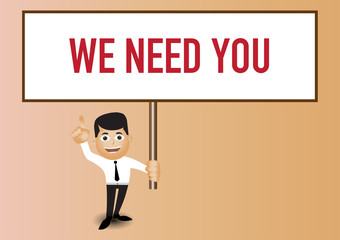 Man holding sign to showing word, we need you