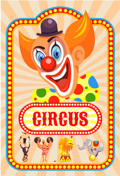 Circus poster. Happy clown invites you to the circus. Trained animals, strong man, juggler. Vector illustration.