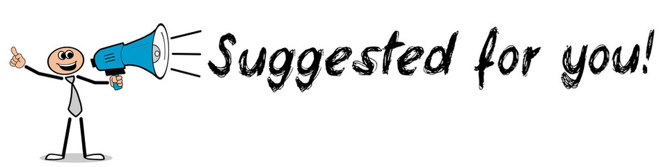 Suggested for you! / Mann mit Megafon