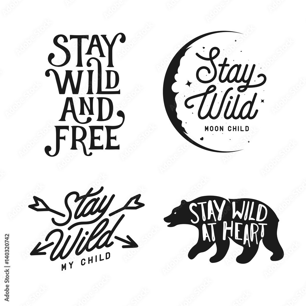 Wall mural stay wild typography set. vector lettering vintage illustration.
