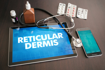 Reticular dermis (cutaneous disease related) diagnosis medical concept on tablet screen with stethoscope