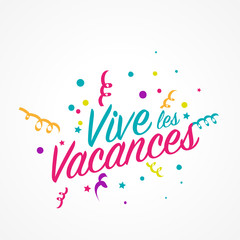 vive les vacances