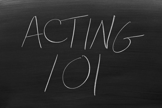 The words "Acting 101" on a blackboard in chalk