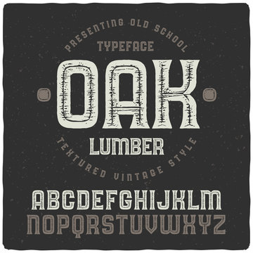 Old school textured font named "Oak Lumber"