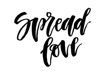 Spread love. Handwritten text, modern calligraphy. Inspirational quote