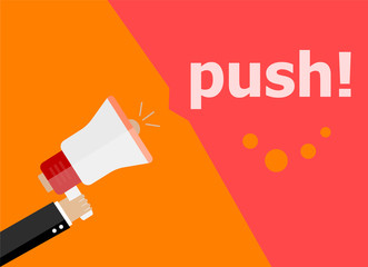 Push. Hand holding a megaphone. flat style