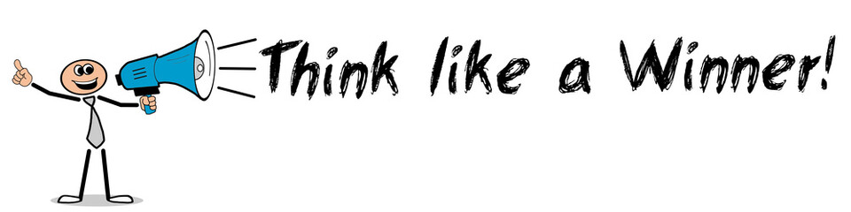Think like a Winner! / Mann mit Megafon