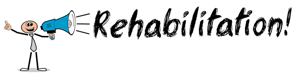 Rehabilitation! / Mann mit Megafon