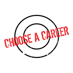 Choose A Career rubber stamp. Grunge design with dust scratches. Effects can be easily removed for a clean, crisp look. Color is easily changed.