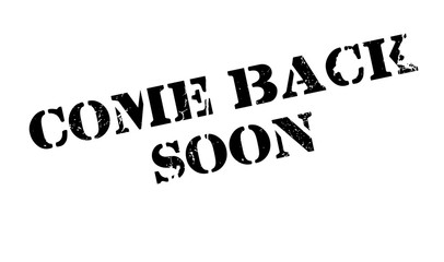 Come Back Soon rubber stamp. Grunge design with dust scratches. Effects can be easily removed for a clean, crisp look. Color is easily changed.