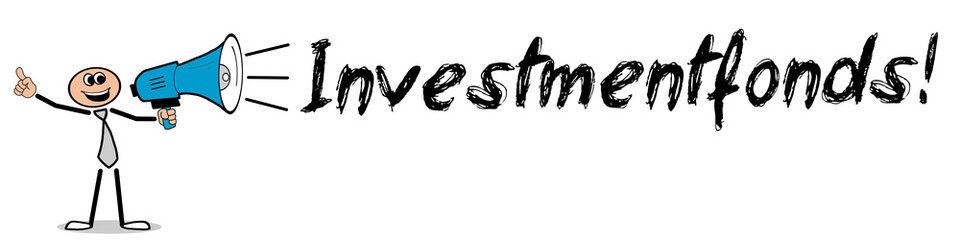 Investmentfonds! / Mann mit Megafon