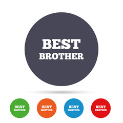 Best brother sign icon. Award symbol.