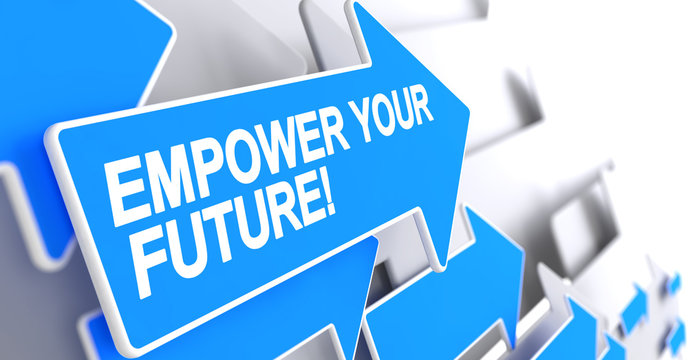 Empower Your Future - Label on the Blue Cursor. 3D.