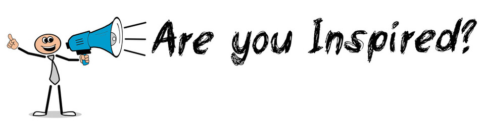 Are you Inspired / Mann mit Megafon