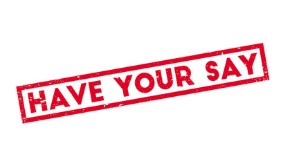 Have Your Say rubber stamp. Grunge design with dust scratches. Effects can be easily removed for a clean, crisp look. Color is easily changed.