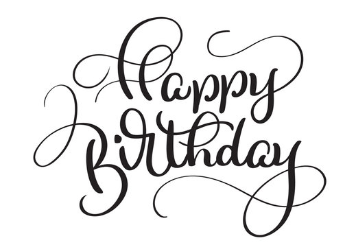 Text Happy Birthday on white background. Calligraphy lettering Vector illustration EPS10