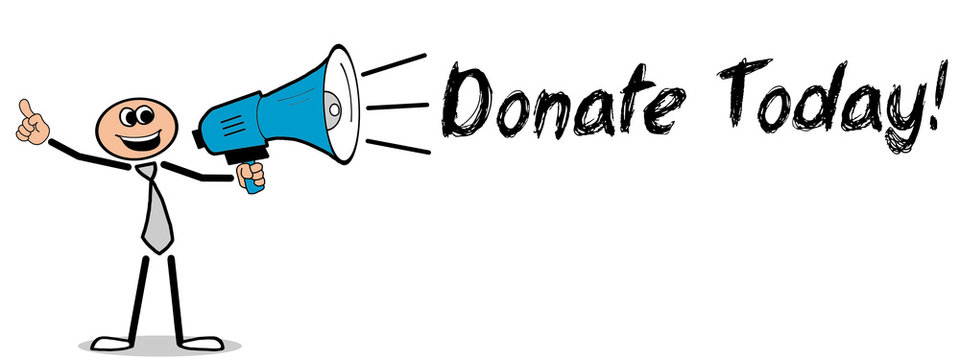 Donate Today! / Mann mit Megafon