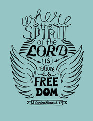 Fototapeta premium Hand lettering Where the spirit of the Lord is, there is freedom. Christian poster.