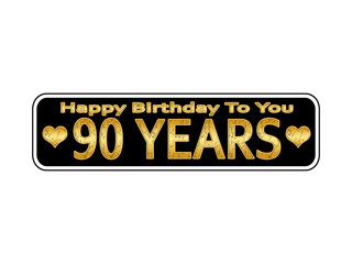 Happy birthday 90 years 