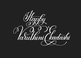 Happy Varuthini Ekadashi hand written lettering inscription