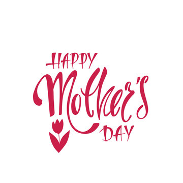Happy Mother's Day greeting card. Handwritten vector lettering design. Calligraphic phrase
