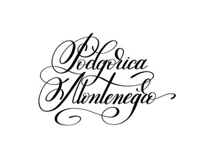 hand lettering the name of the European capital - Podgorica Mont