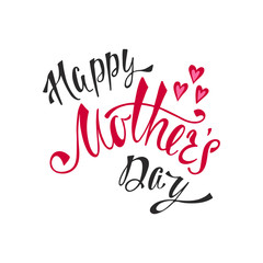 Happy Mother's Day greeting card. Handwritten vector lettering design. Calligraphic phrase with hearts.