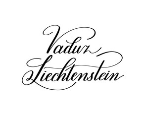 hand lettering the name of the European capital - Vaduz Liechten