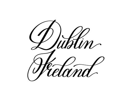 hand lettering the name of the European capital - Dublin Ireland
