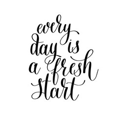 every day is a fresh start handwritten lettering