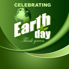 Celebration, design, background with 3d texts and Earth globe for Earth day, event celebration; Vector illustration