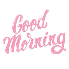 good morning. Hand drawn lettering phrase isolated on white background. Design element for poster, greeting card. Vector illustration