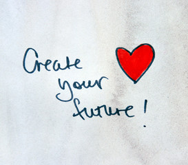inspirational message create your future 