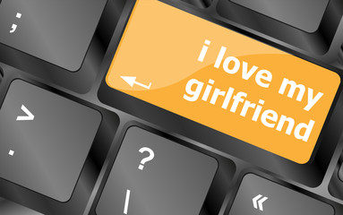 i love my girlfriend button on computer pc keyboard key