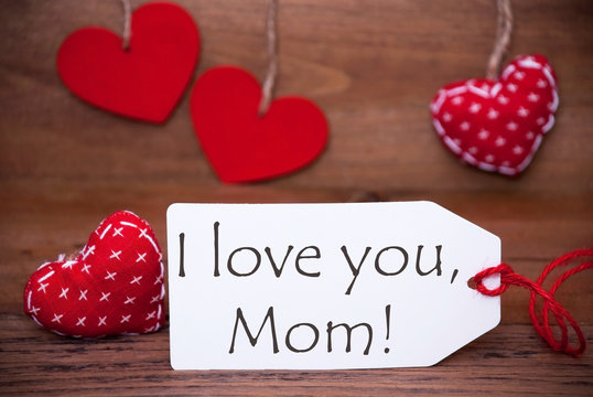 Read Hearts, Label, Text I Love You Mom