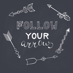 Fototapeta na wymiar Hand drawn lettering with inspirational quote: “Follow your arrow”.