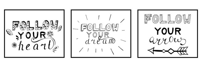 Set of hand drawn inspirational quotes with word “follow” isolated on white background.