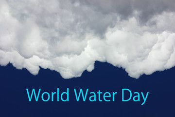 Naklejka na ściany i meble World water day text, cloud and water background